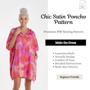 Peut inclure: Une femme porte une robe poncho tie-dye rose et orange avec une capuche et des poches. L'image comprend le texte "Chic Satin Poncho Pattern" et "Make the Dress". Le patron est décrit comme étant adapté aux débutants.