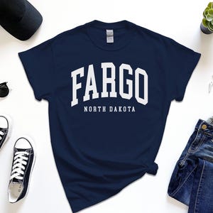Fargo Shirt, The City of North Dakota Tshirt