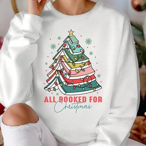 All Booked For Christmas Shirt Gift for Librarian,Bookworm Christmas Sweater,Christmas Book Tree Sweatshirt,Book Lovers Christmas Sweatshirt