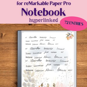 May include: A digital notebook for reMarkable Paper Pro with the text "Notebook hyperlinked". The notebook displays handwritten notes and a watercolor illustration. A pink oval graphic reads "72 ENTRIES". The background is a wooden surface.