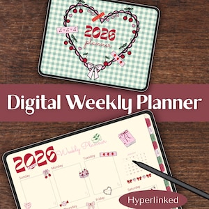 May include: Two digital weekly planners on a wooden surface. The top planner features a heart-shaped design with cherries and the text "2026 planner." The bottom planner displays a weekly layout with the text "2026 Weekly Planner" and the word "Hyperlinked."