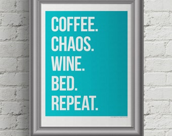 Mothers Day Printable Wall Art | Printable Card for Moms | Coffee. Chaos. Wine. Bed. Repeat. | Teal