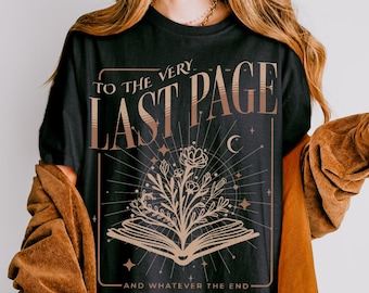 To the Very Last Page Shirt, Bookish Comfort Colors Tee, Romance Fantasy Book Series Shirt, Reader Gift