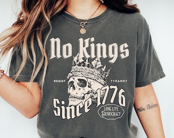 No Kings Since 1776 Shirt, Resist Comfort Colors® Tee, No Kings In America Shirt, Retro Political Protest Tee, Pro Democracy Anti MAGA Gift