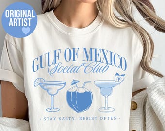 Gulf of Mexico Social Club Shirt, Comfort Colors® Stay Salty Resist Shirt, Anti Trump Shirt, Democrat Gift, Resistance Tee, Gulf Coast Shirt