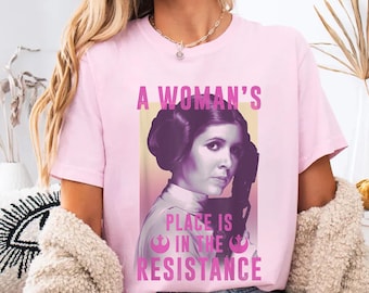 Princess Leia Resistance-shirt, A Woman's Place Is In The Resistance-T-shirt, Star Wars Feminist Graphic, Galaxy's Edge, Star Wars Day-T-shirt