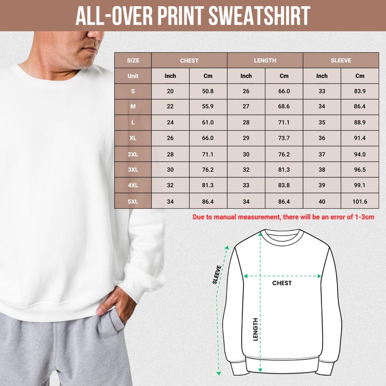 May include: A white sweatshirt with a size chart and measurement details. The chart includes chest, length, and sleeve measurements in inches and centimeters for sizes S through 5XL. The text "ALL-OVER PRINT SWEATSHIRT" is at the top.