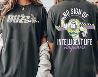 Two Sided Buzz No Sign of Intelligent Life T-Shirt, Pixar Toy Story Buzz Lightyear Shirt, Disney Toy Story Land Tee, Disneyland Trip Outfit