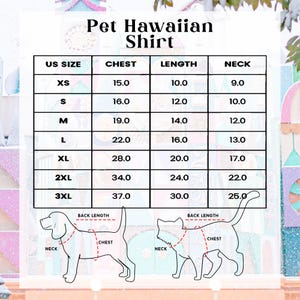 May include: Size chart for pet Hawaiian shirts, showing measurements in inches for chest, length, and neck. The chart includes sizes XS to 3XL. The chart is illustrated with a dog and cat wearing the shirts.