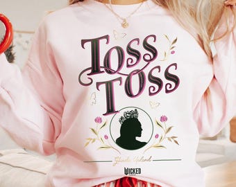 Toss Toss Pink Sweatshirt, Musical Theatre Gift, Popular Good Witch Pullover, Broadway Fan Apparel, Coquette Princess Aesthetic Crewneck