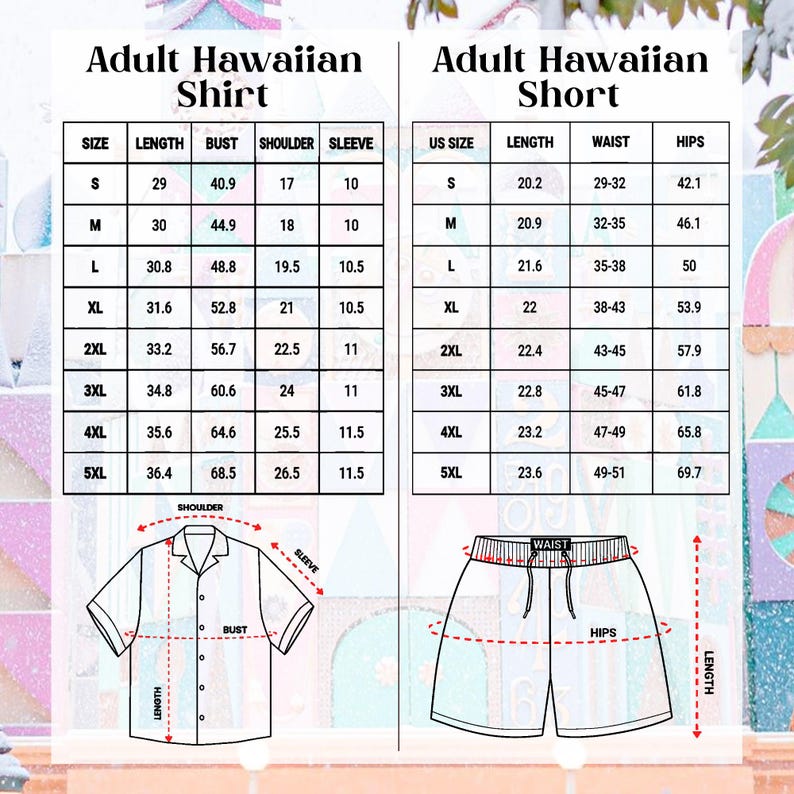 May include: Size chart for adult Hawaiian shirts and shorts. The chart shows measurements for length, bust, shoulder, sleeve, US size, waist, and hips in inches. The chart is printed on a white background with colorful tropical designs.