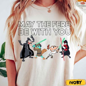 Disney Phineas And Ferb Star Wars Shirt, May The Ferb Be With You Tee, Lightsaber Crossover Shirt, Disneyland Trip Matching Outfit 2025