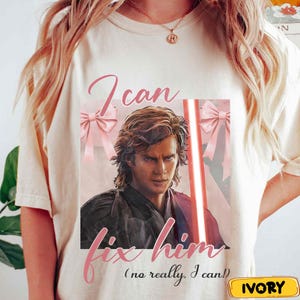 Star Wars Anakin Skywalker Coquette Bow T-shirt, I Can Fix Him No Really I Can Shirt, Star Wars Day Gift, Disney Galaxy’s Edge Trip Tee