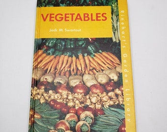 Vintage Vegetables Rinehart's Garden Library Hardback Book Jack M. Swartout 1954 Reference Book