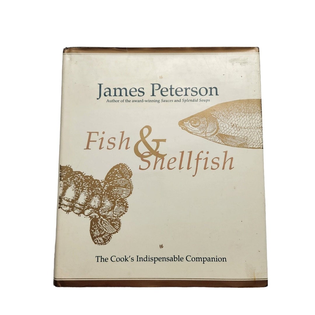 Vintage 90s Fish & Shellfish Cookbook by James Peterson 1996 HB/DJ ...
