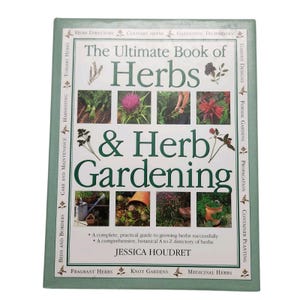 Vintage 1999 The Ultimate Book of Herbs & Herb Gardening Jessica Houdret
