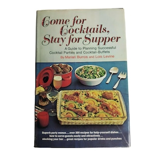 Come For Cocktails Stay For Supper By Marian Burros 1970 HCDJ Recipes Cookbook