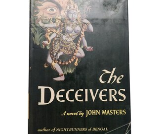The Deceivers by John Masters 1st Edition 1952 Hardcover Dustjacket