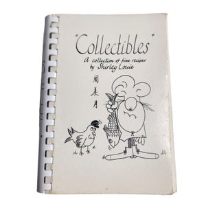 Collectibles A Collection of Fine Recipes Cookbook by Shirley Louie Vintage 1981