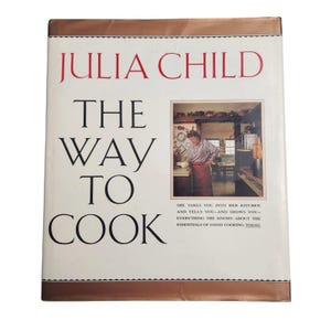 Vintage The Way to Cook by Julia Child 1989, Hardcover 1st Edition Cookbook