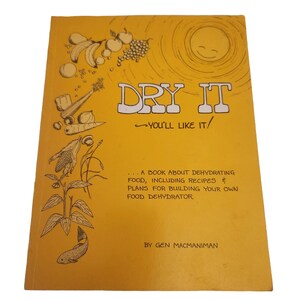 Dry It You’ll Like It By Gen Macmaniman Preservation Drying Food 1974 PB Illustrated