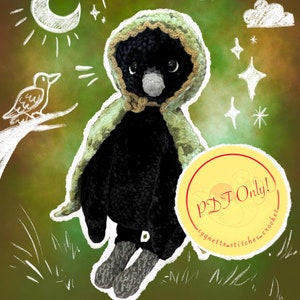 May include: A crocheted crow amigurumi toy wearing a green hooded cloak. The toy is sitting on a green background with a white moon and stars. The text "PDF Only!" is on a yellow circle. The text "Corrin the Crow" is at the bottom of the image.