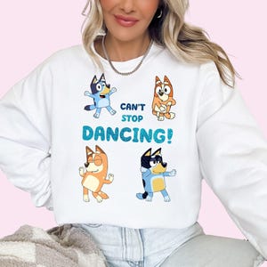 Blue Cant Stop Dancing Shirt Sweatshirt Birthday Party Tee Blue Dog All Characters Shirt Heleer Family Shirt Blue Cartoon Shirt Kids Adults