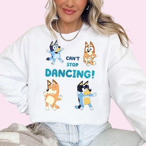 Blue Cant Stop Dancing Shirt Sweatshirt Birthday Party Tee Blue Dog All Characters Shirt Heleer Family Shirt Blue Cartoon Shirt Kids Adults
