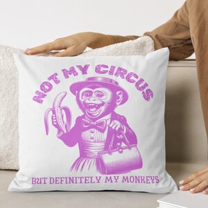 Sarcastic Monkey Png Svg, Sassy Monkey Sublimation, Not My Circus but ...