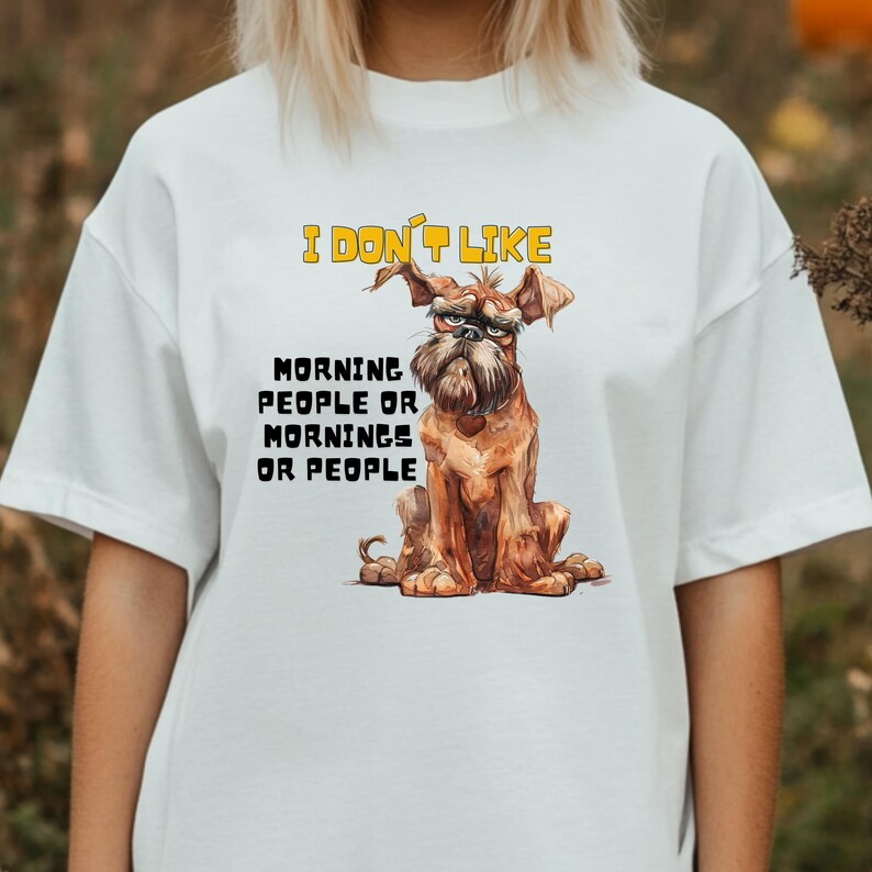 Sassy Dog PNG, Quirky Sublimation Design, Sarcastic Dog Art, Funny Quote, Mug, Tumbler, I Don't Like Morning People, Whimsical Sassy Dog SVG image 6