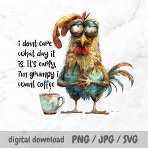 Whimsical Chicken Rooster PNG, Quirky Sublimation Design, I Want Coffee, Sarcastic Chicken Art, Funny Quote, Mug, Tumbler, Sassy Chicken SVG