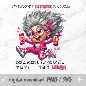 My Favorite Exercise is a Cross PNG, Cute Girl Sublimation Design, Sarcastic Quote, Crazy Grandma, Funny Saying, Adult Humor, Mug, Tumbler