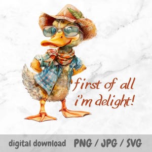 First of All, I’m Delight PNG – Quirky Sublimation Design, Sarcastic Duck Art, Funny Quote, Mug, Tumbler, Sassy Duck Clipart SVG