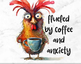 Grappige koffie en angst kip PNG, eigenzinnig grillig sublimatieontwerp, sarcastische vogelkunst, grappig citaat, mok, beker, Sassy Rooster SVG
