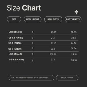 May include: A size chart for shoes, with measurements in centimeters. The chart includes sizes US 6 to US 9.5, heel height, ball girth, and foot length. The text "All size measurement are in centimeter" is also present.