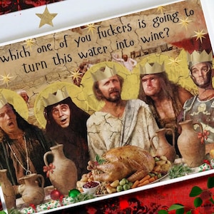 May include: A humorous greeting card with a vintage illustration of men wearing crowns. The card reads: "So, which one of you fuckers is going to turn this water into wine?" A roasted turkey and vegetables are on a platter, with decorative elements.
