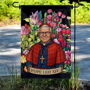 Pope Leo XIV Garden Flag, Robert Prevost, First American Pope, Catholic Humor Tee New Pope 2025 Gift for Catholics JCNR01