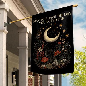 May You Have The Day You Voted For Flag, Funny Progressive Anti Trump Flag, FDT Flag, Floral Boho Activist Social Justice Revolt Flag C1EU17