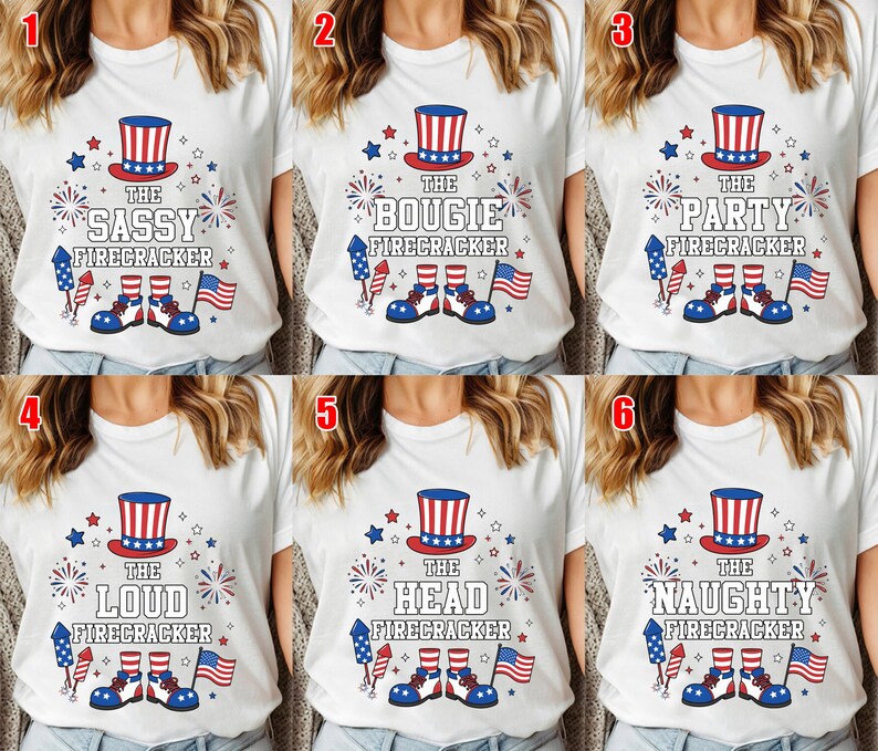 May include: A white t-shirt featuring a graphic of a red, white, and blue top hat, fireworks, a rocket, a small American flag, and a pair of shoes with striped socks. The text reads THE SASSY, BOUGIE, PARTY, LOUD, HEAD, or NAUGHTY FIRECRACKER.