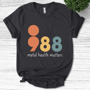 Mental Health Matters Shirt, Tomorrow Needs You Shirt, Suicide Awareness Shirt, Motivational Gift, Semicolon, 988 Shirt,Self Love Tee BXJP19