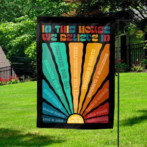 In This Home We Believe In Flag, Hate Has No Home Here Garden Flag, Kindness Social Justice Lawn Flag Progressive Outdoor Flag Peace C1F114