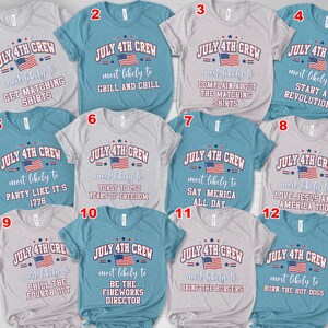 May include: A collection of twelve short-sleeved t-shirts in light gray and blue, each featuring the text JULY 4TH CREW, a graphic of the American flag, and unique phrases such as most likely to grill and chill or party like it's 1776.