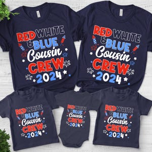 Red White and Blue Cousin Crew 2024 Shirt, 4th of July Cousin Crew Shirt, Matching Cousin 4th Of July Shirt, Independence Day Tee NFRQ13