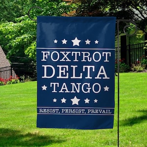 Foxtrot Delta Tango Flag Anti-Trump Flag Not Subtle Anti Trump Flag Resist And Persist Republican Flag Roe V Wade Flag FDT Flag C1EQ17