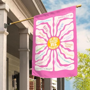Kindness Garden Flag, In This House We Believe Flag, Progressive Social Justice Banner, Peace Yard Sign, Inclusive Outdoor Decor NGPG05