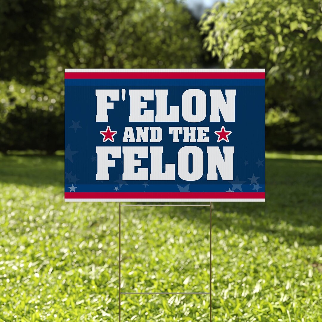 F'elon and the Felon Yard Sign - Resist Hate Lawn Sign, Anti-trump Sign ...