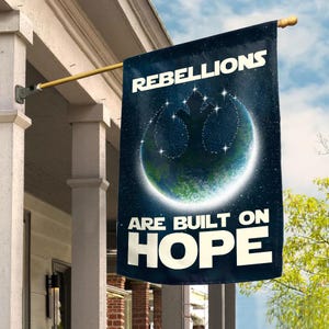 Rebellions Are Built On Hope Flag, Star Wars Pride Garden Banner, Jedi Resistance Yard Sign, Galaxy’s Edge Gift,Rebel Political Decor NGPI05