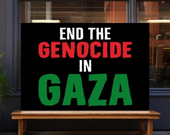 End The Genocide Yard Sign, Human Rights Sign, Free Palestine, Save Gaza, Save Children, Ceasefire, End The Apartheid, End War JCN307
