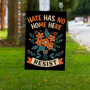 Resist Yard Sign - Resist Hate Lawn Sign, Anti-Trump Sign, Pro Women's Rights, Resist Racism, Resist Fascism Yard Sign with H-Stake C1GZ12