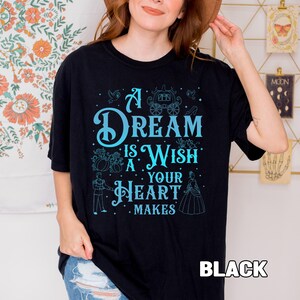 A Dream Is A Wish Your Heart Makes Shirt, Cinderella Shirt, Cinderella Princess Shirt, Magical Kingdom Shirt, Princess Gift Shirt BZCK23